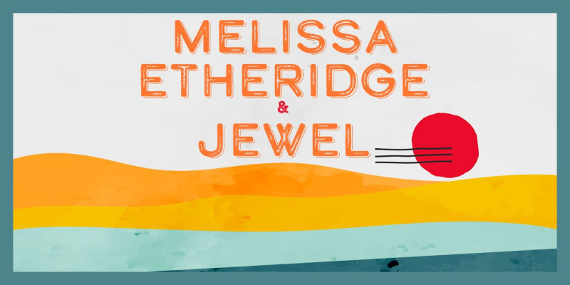 
			Melissa Etheridge and Jewel		 